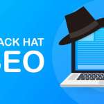 The Risks of Black Hat SEO
